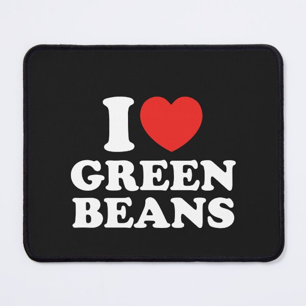 Item preview, I Love Green Beans designed and sold by shitpostee.