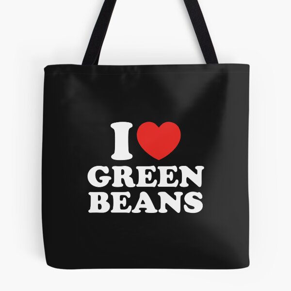 Item preview, I Love Green Beans designed and sold by shitpostee.