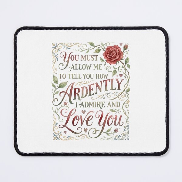 Item preview, Jane Austen You Must Allow Me To Tell You How Ardently I Admire And Love You designed and sold by Fenay Designs.