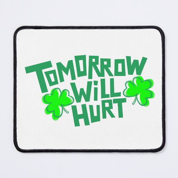 Item preview, Tomorrow Will Hurt – Funny Party & Hangover Humor Design designed and sold by PhokaPhokich.