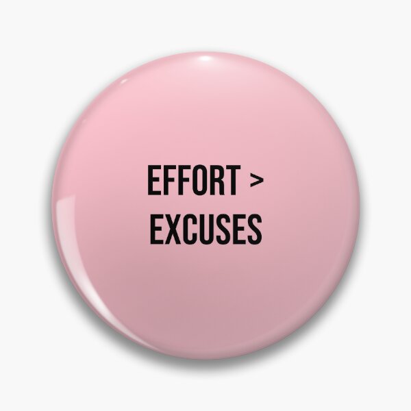 Item preview, Effort > Excuses designed and sold by Daniel-DL.