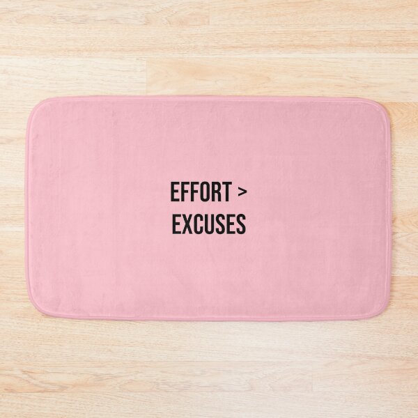 Item preview, Effort > Excuses designed and sold by Daniel-DL.