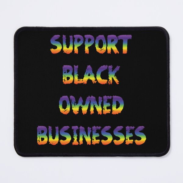 Item preview, SUPPORT BLACK OWNED BUSINESS (multi-color) designed and sold by RoyalLuxuryApp.