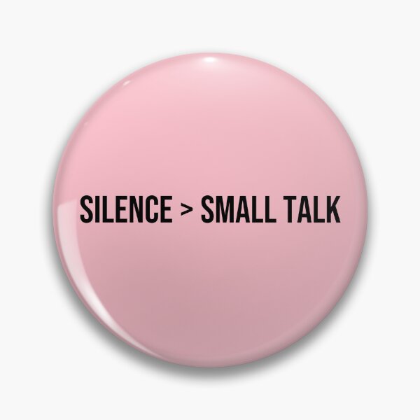 Item preview, Silence > Small Talk designed and sold by Daniel-DL.