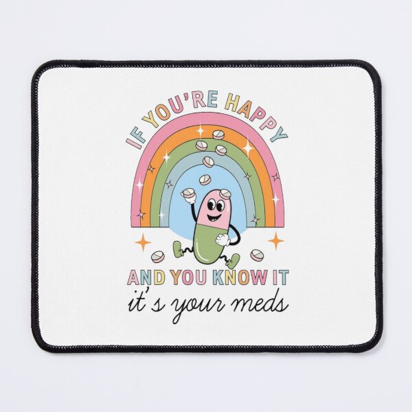 Item preview, if you’re happy and you know it take your meds - funny mental health design designed and sold by JinxyArtistry.