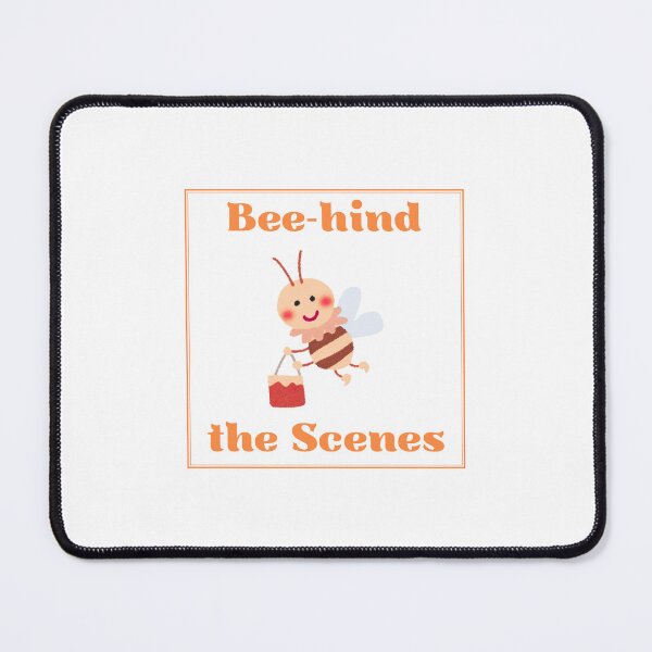 Item preview, Bee-hind the Scenes – Funny Bee Pun Shirt designed and sold by Mouad-Doadi.