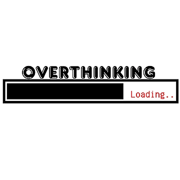 Artwork thumbnail, Overthinking Loading – Relatable Sticker by CtrlSlayStudio