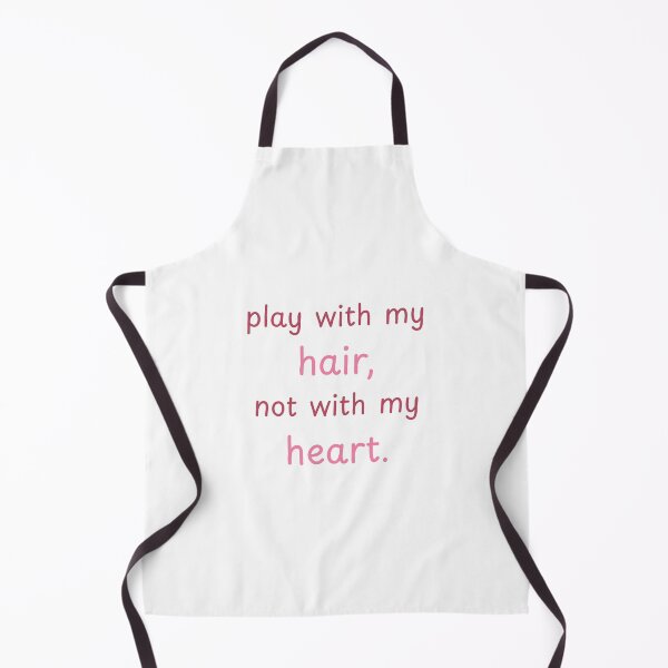 Item preview, Play with my hair, not with my heart designed and sold by BlissThreads.