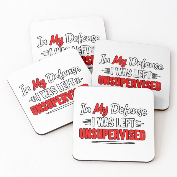 Item preview, In My Defense I Was Left Unsupervised - Funny Sarcastic Quote Typography designed and sold by Tamer ⭐⭐⭐⭐⭐.