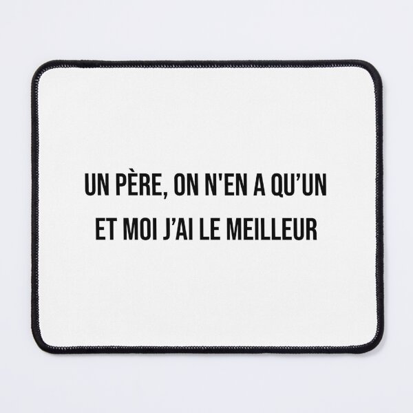 Item preview, Un père, on en a qu’un et moi j’ai le meilleur designed and sold by LiteraryQuotes.