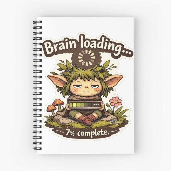 Item preview, Brain loading - 7% Complete designed and sold by WildStillness.