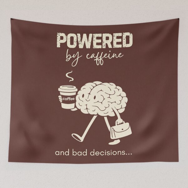 Item preview, Powered By Caffeine And Bad Decisions designed and sold by Anniko Art Studio.