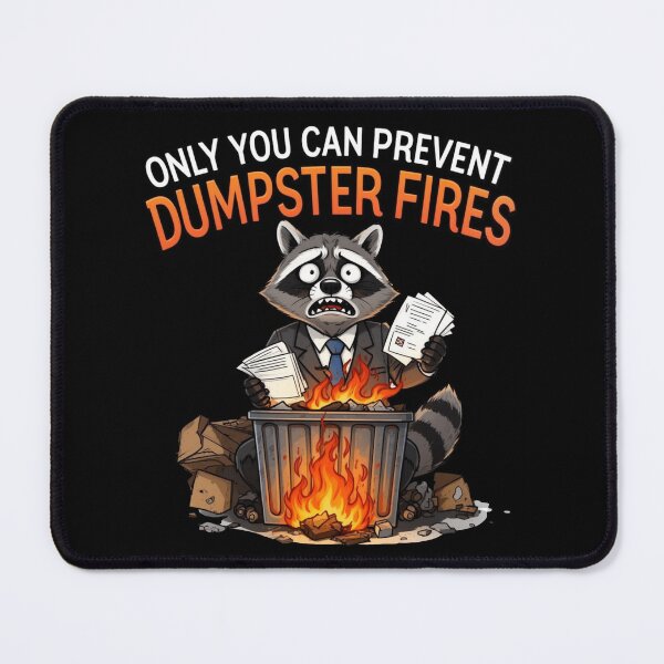 Item preview, Only You Can Prevent Dumpster Fires T-shirt designed and sold by OlizaPrint.