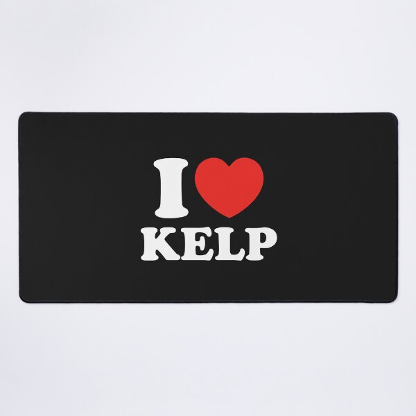 Item preview, I Love Kelp designed and sold by shitpostee.