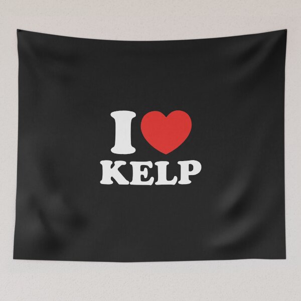 Item preview, I Love Kelp designed and sold by shitpostee.