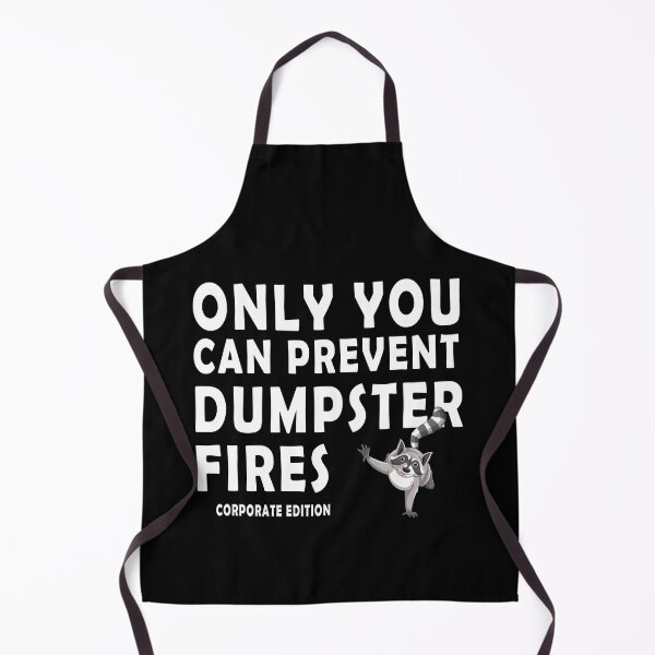 Item preview, Only You Can Prevent Dumpster Fires Corporate Edition T-shirt designed and sold by OlizaPrint.