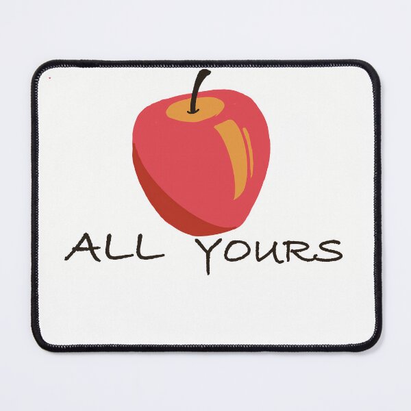 Item preview, All Yours Apple designed and sold by lydoartgalaxy.