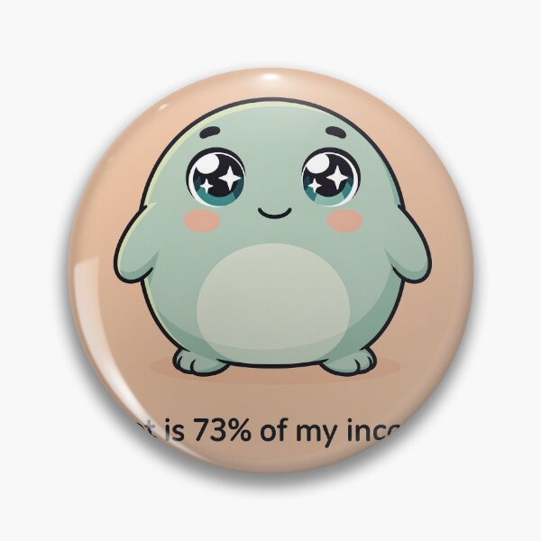 Item preview, Rent Is 73% Of My Income - Zoomer Meme Humor designed and sold by PictorialWhimsy.