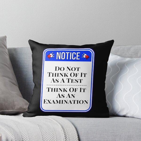 Item preview, NOTICE:  Do Not Think Of It As A Test - Think of It As An Examination - funny warning signs designed and sold by DesignsFromTW-S.
