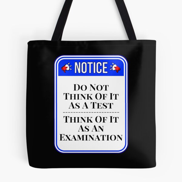 Item preview, NOTICE:  Do Not Think Of It As A Test - Think of It As An Examination - funny warning signs designed and sold by DesignsFromTW-S.