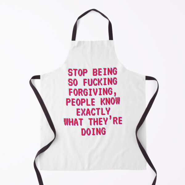 Item preview, Stop being so fu*king forgiving designed and sold by BlissThreads.