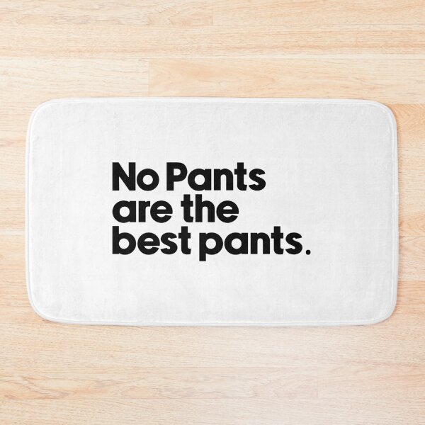 Item preview, no pants are the best pants designed and sold by designing01Ar3.