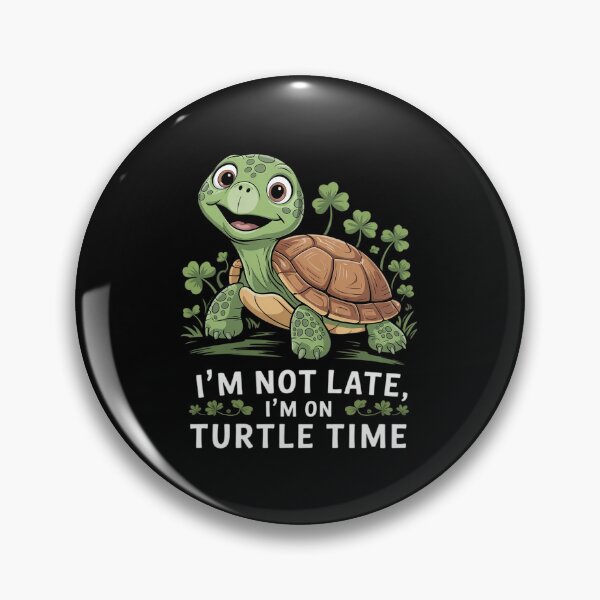 Artikelvorschau, Ich bin nicht zu spät, ich bin im Schildkrötenmodus. Schildkröten, Männer, Frauen, Kinder entworfen und verkauft von angolinnArt.