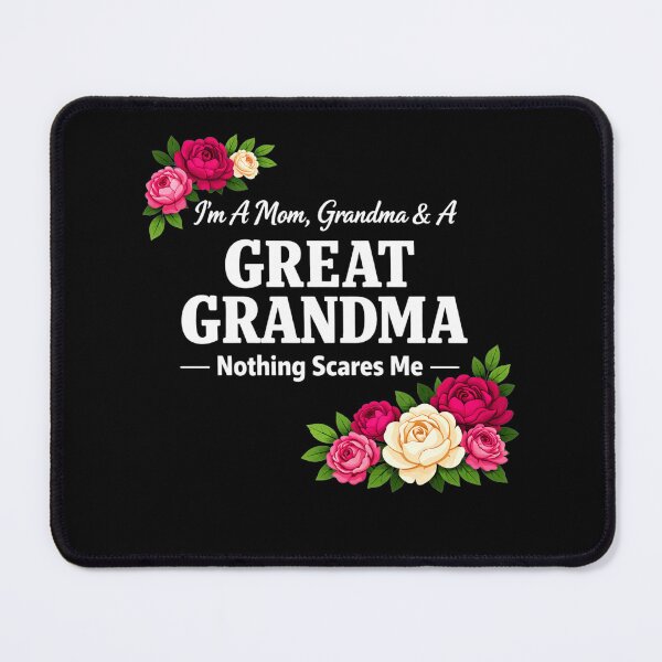 Item preview, I'm A Mom Grandma A Great Grandma Nothing Scares Me Floral Mothers Day designed and sold by clothesy7.