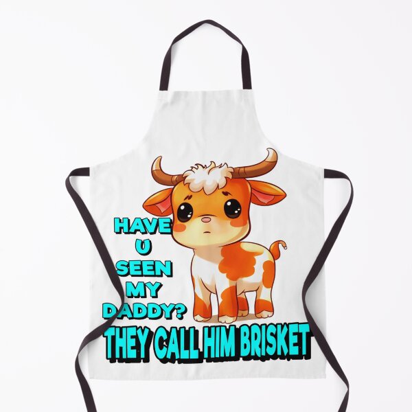 Item preview, HAVE U SEEN MY DADDY? THEY CALL HIM BRISKET designed and sold by Teez2Plz.