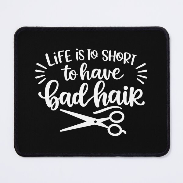 Item preview, Life is too short to have bad hair,Barber,beauty lover designed and sold by CloudyPress.