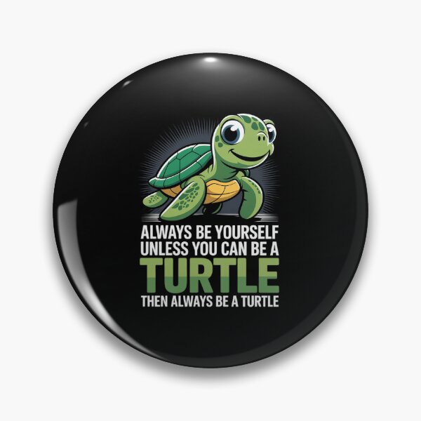 Item preview, Sea Turtle Pet Always Be Yourself Unless You Can Be A Turtle designed and sold by angolinnArt.