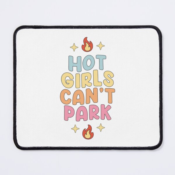 Item preview, hot girls can’t park - funny car girl meme design designed and sold by JinxyArtistry.