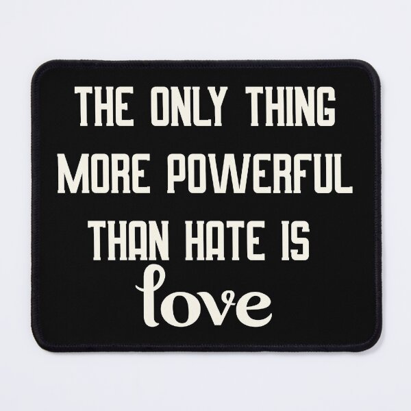Item preview, Love Over Hate Shirt – The Only Thing More Powerful Than Hate Is Love Typography Statement Tee designed and sold by PixelWaveBD.