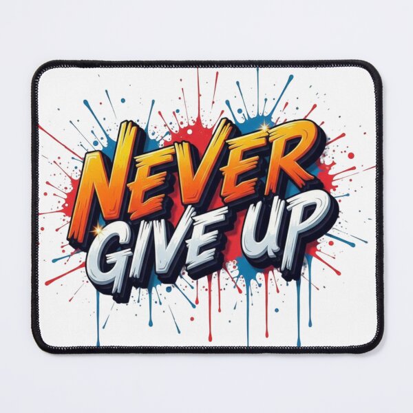 Item preview, Resilience Unbound: Never Give Up Splash designed and sold by RjeeStudio.