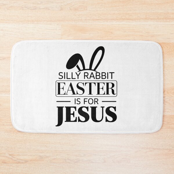 Item preview, silly rabbit easter is for jesus designed and sold by jkrphoto.
