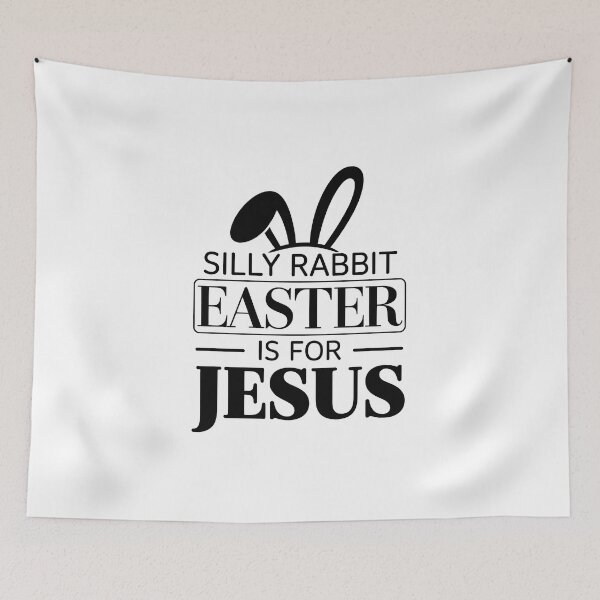 Item preview, silly rabbit easter is for jesus designed and sold by jkrphoto.