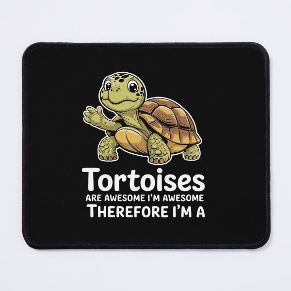 Item preview, Tortoises Are Awesome. I'm Awesome Therefore I'm a Tortoise designed and sold by angolinnArt.