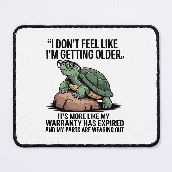 Item preview, Turtle I Don't Feel Like I'm Getting Older It's More 4 designed and sold by angolinnArt.