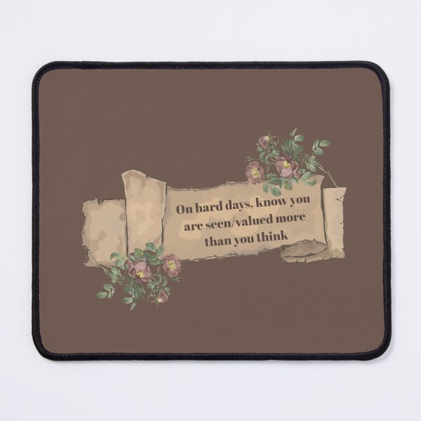 Item preview, Vintage Floral Scroll | On Hard days, Know you are Seen/Valued More Than you Think designed and sold by ApricityPhrases.