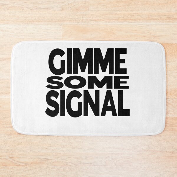 Item preview, GIMME SOME SIGNAL designed and sold by CHEEKY TEE SHOP.