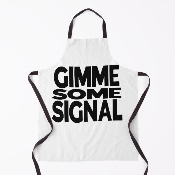Item preview, GIMME SOME SIGNAL designed and sold by CHEEKY TEE SHOP.