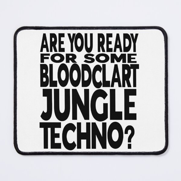 Item preview, ARE YOU READY FOR SOME BLOODCLART JUNGLE TECHNO? designed and sold by CHEEKY TEE SHOP.
