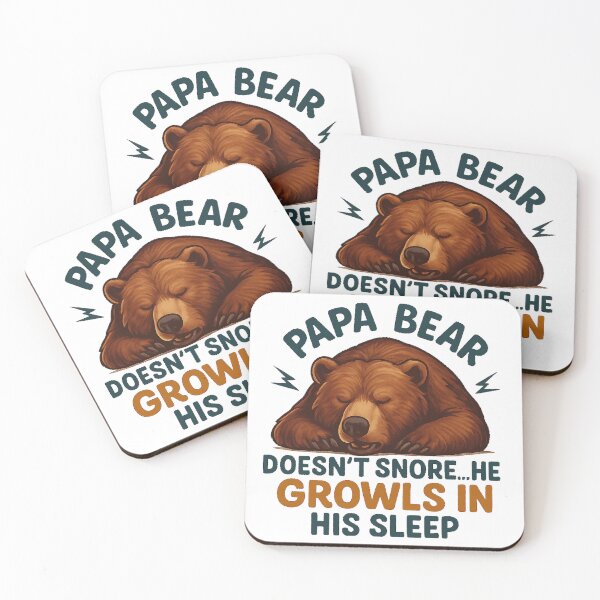 Item preview, Papa Bear Doesn’t Snore He Growls In His Sleep designed and sold by ryanapples2.