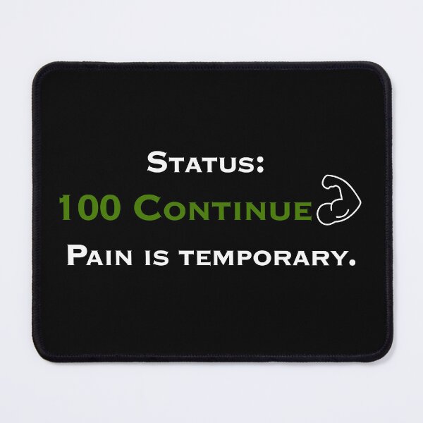 Item preview, Status: 100 Continue / Pain is Temporary - Developer Motivation designed and sold by lorismas.