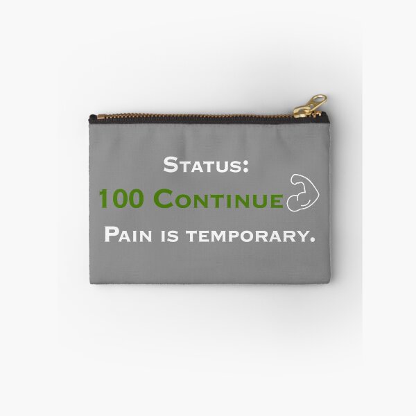 Item preview, Status: 100 Continue / Pain is Temporary - Developer Motivation designed and sold by lorismas.