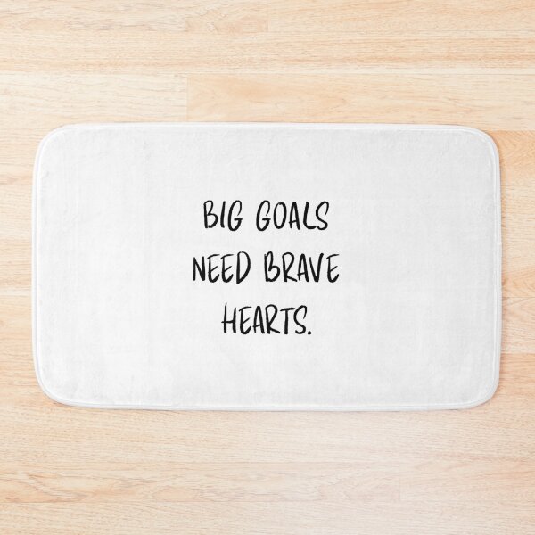 Item preview, Big goals need brave hearts designed and sold by BlissThreads.