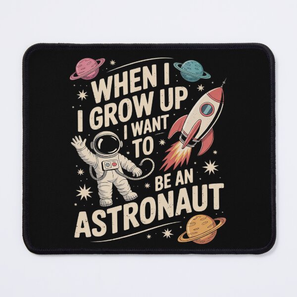 Item preview, When I Grow Up I Want To Be An Astronaut Future Astronaut designed and sold by joyouartArt.