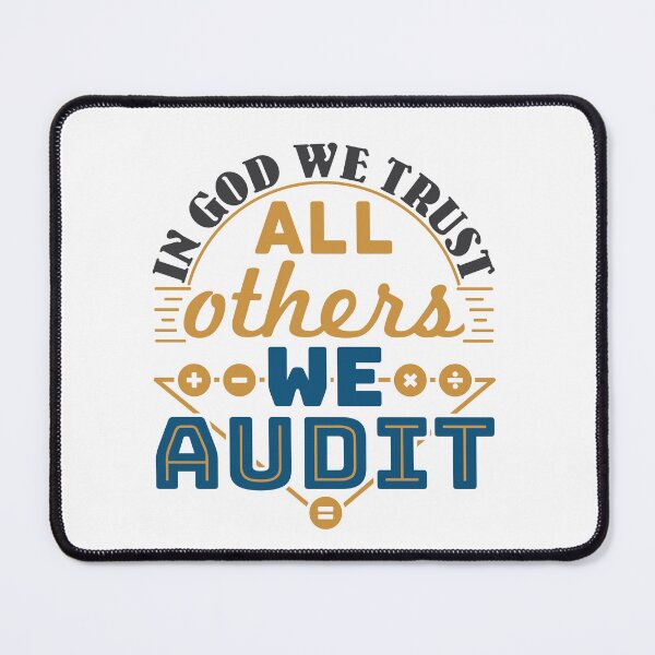 Item preview, In God We Trust All Others We Audit Funny Auditor Auditing Staff designed and sold by jaygo.