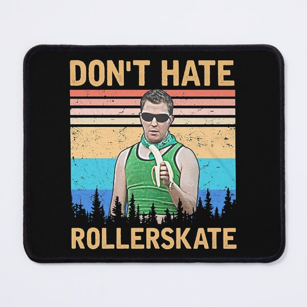 Item preview, Reno 911! Series Don't Hate Rollerskate designed and sold by ChristitanTwo.