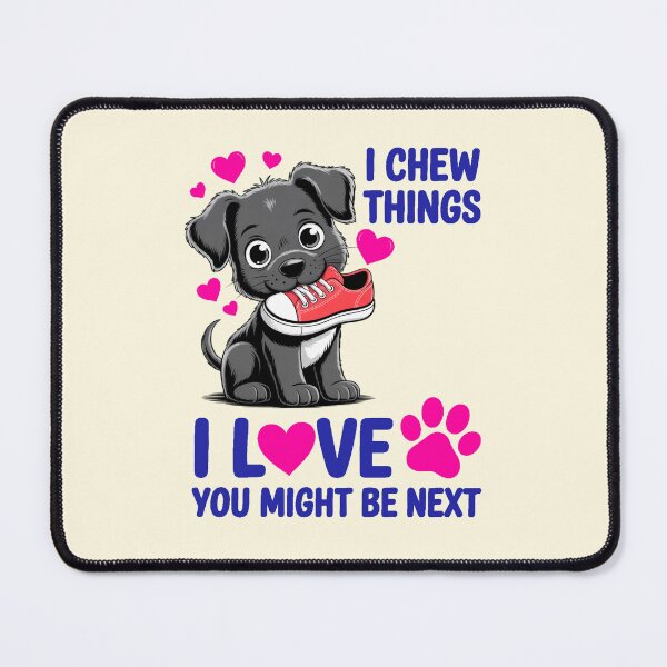 Item preview, I Chew Things designed and sold by CharlottePlaceArt.